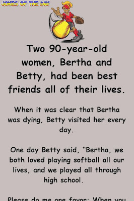 Clean Humor: These two elderly ladies loved playing Softball – then one went to heaven