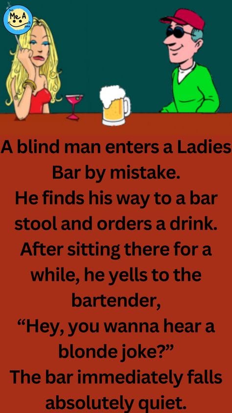 Funny joke – A blind man enters a Ladies Bar by mistake