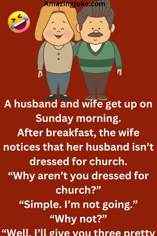 A husband and wife get up on Sunday morning