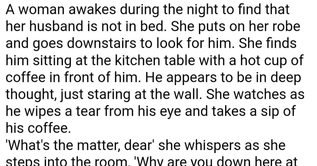 A woman awakes during the night to find that her husband is not in bed.