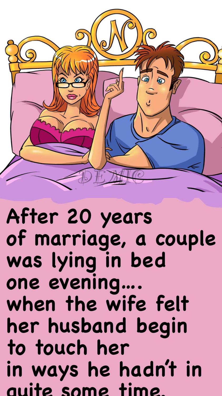 After 20 years of marriage, a couple was lying in bed one evening