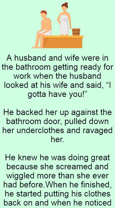 Husband looked at his wife and said